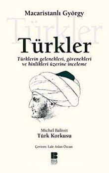Türkler & Türklerin Gelenekleri, Görenekleri ve Hinlikleri Üzerine İnceleme