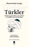 Türkler &amp; Türklerin Gelenekleri, Görenekleri ve Hinlikleri Üzerine İnceleme