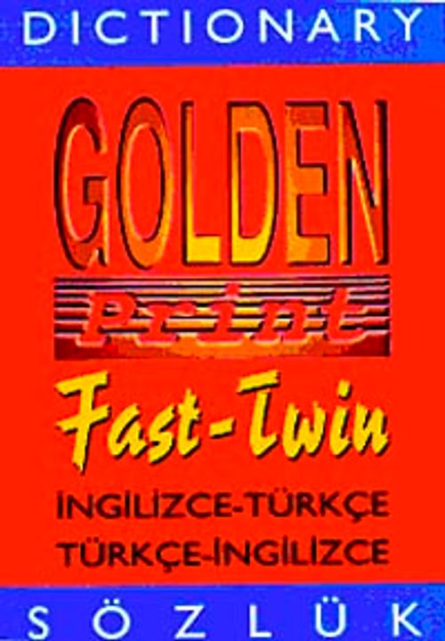 Dictionary Golden Print Fast-Twin & İngilizce-Türkçe-Türkçe-İngilizce Sözlük (Plastik Kapak)