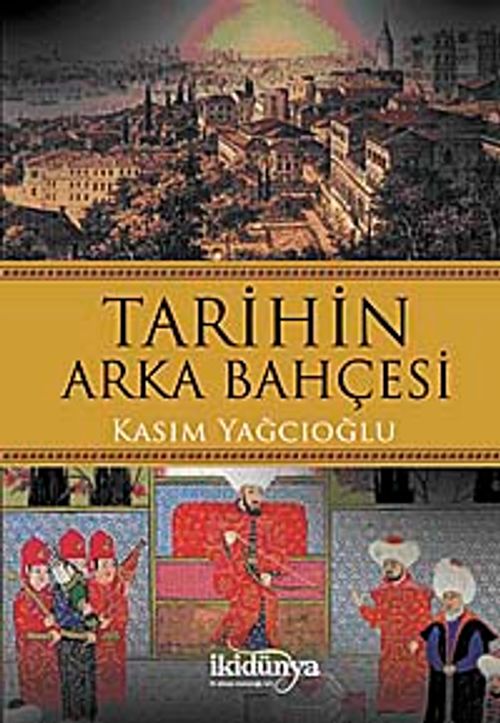 Tarihin Arka Bahçesi