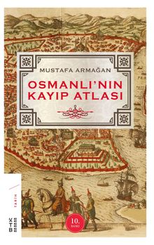 Osmanlı’nın Kayıp Atlası