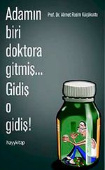 Adamın Biri Doktora Gitmiş… Gidiş O Gidiş!