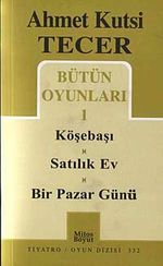 Bütün Oyunları 1 / Köşebaşı-Satılık Ev-Bir Pazar Günü