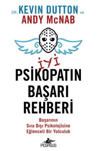 İyi Psikopatın Başarı Rehberi