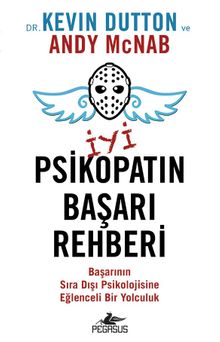 İyi Psikopatın Başarı Rehberi