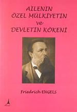Ailenin Özel Mülkiyetin ve Devletin Kökeni