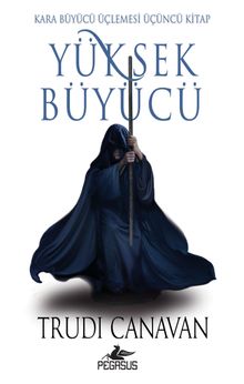 Yüksek Büyücü / Kara Büyücü Üçlemesi - Üçüncü Kitap
