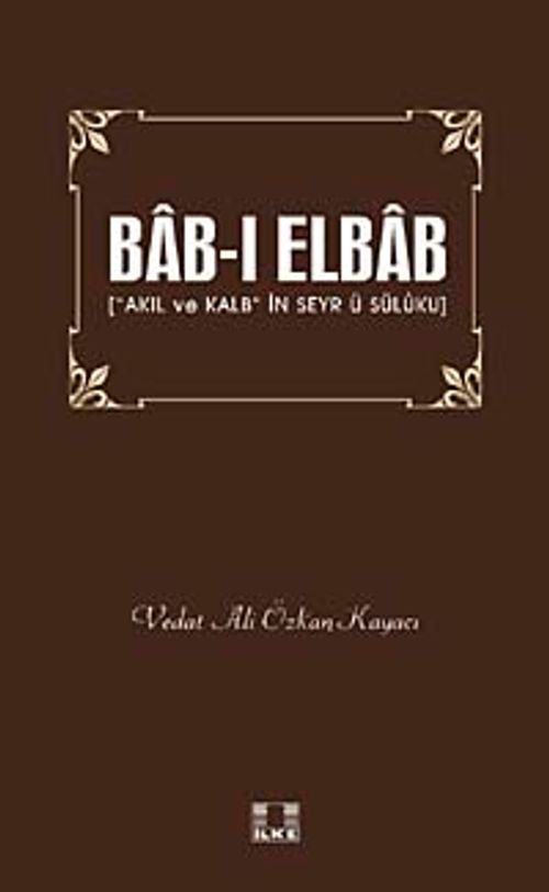 Bab-ı Elbab & Akıl ve Kalb'in Seyr ü Süluku