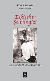 Eskişehir Şehrengizi & Muhacirler ve Manavlar