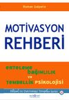 Motivasyon Rehberi & Erteleme, Bağımlılık ve Tembellik Psikolojisi