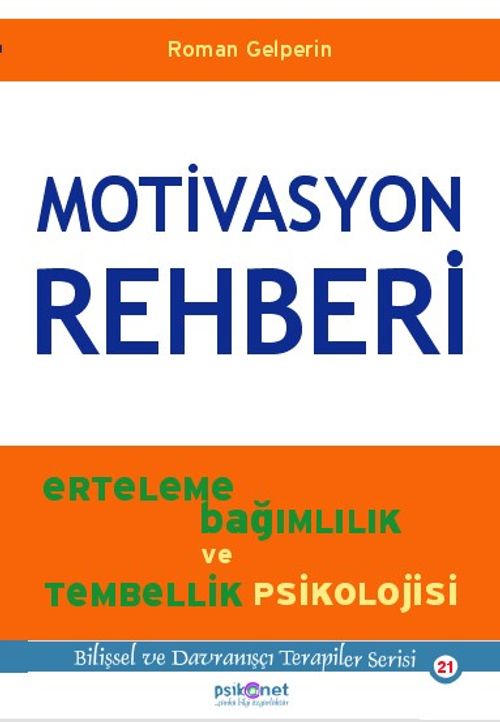 Motivasyon Rehberi & Erteleme, Bağımlılık ve Tembellik Psikolojisi