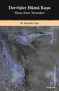 Dervişler Hüma Kuşu & Yunus Emre Yorumları