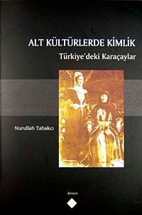 Alt Kültürlerde Kimlik & Türkiye'deki Karaçaylar