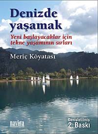 Denizde Yaşamak & Yeni Başlayacaklar İçin Tekne Yaşamının Sırları