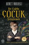 Bu Çağda Çocuk Yetiştirmek 
