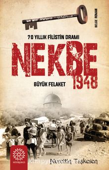Nekbe 1948 - Nurettin Taşkesen
