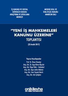 Yeni İş Mahkemeleri Kanunu Üzerine