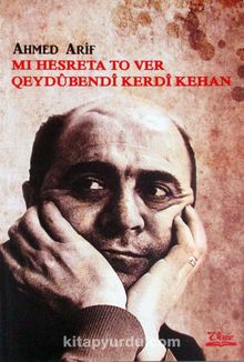 Mı Hesreta To Ver Qeydubendi Kerdi Kehan - Ahmed Arif