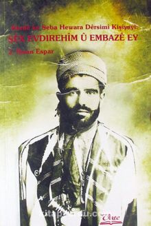 Kurde ke Seba Hewara Dersimi Kişiyayi: Şex Evdırehim U Embaze Ey - J. İhsan Espar
