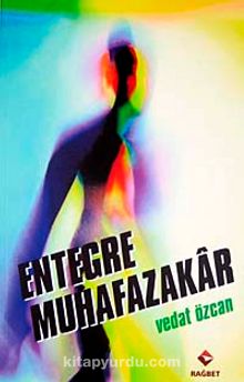Entegre Muhafazakar - Vedat Özcan