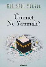 Ümmet Ne Yapmalı?