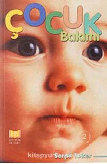 Çocuk Bakımı - Serpil Toker