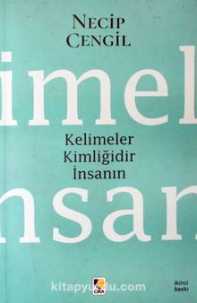 Kelimeler Kimliğidir İnsanın - Necip Cengil