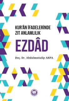 Kur'an İfadelerinde Zıt Anlamlılık Ezdad