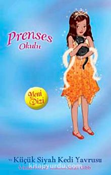 Küçük Siyah Kedi Yavrusu / Prenses Okulu 19 - Bilinmeyen Yazar