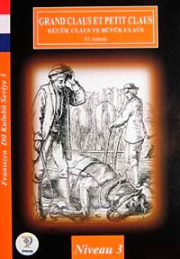 Grand Claus Et Petit Claus-Küçük Claus ve Büyük Claus / Fransızca Dil Kulubü Seviye-3 (Cdisiz)