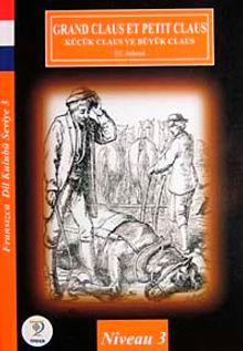 Grand Claus Et Petit Claus-Küçük Claus ve Büyük Claus / Fransızca Dil Kulubü Seviye-3 (Cdisiz)