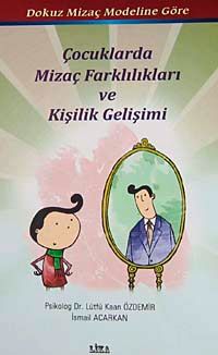Dokuz Mizaç Modeline Göre Çocuklarda MizaçFarklılıkları ve Kişilik Gelişimi
