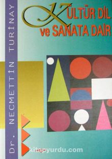 Kültür Dil Ve Sanata Dair - Necmettin Turinay
