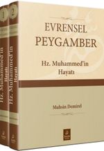 Evrensel Peygamber Hz. Muhammed'in Hayatı