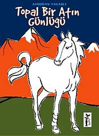 Topal Bir Atın Günlüğü