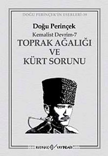Kemalist Devrim 7 / Toprak Ağalığı Ve Kürt Sorunu - Doğu Perinçek