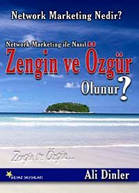Network Marketing ile Nasıl Zengin ve Özgür Olunur?