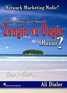 Network Marketing ile Nasıl Zengin ve Özgür Olunur?