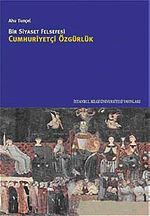 Bir Siyaset Felsefesi Cumhuriyetçi Özgürlük