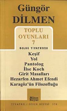 Toplu Oyunları 7 Gölge Tiyatrosu / Güngör Dilmen