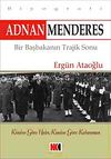 Adnan Menderes Bir Başbakanın Trajik Sonu