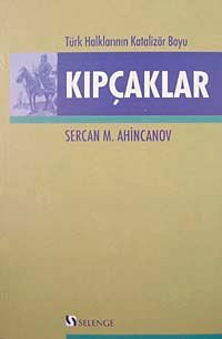 Kıpçaklar & Türk Halklarının Katalizör Boyu