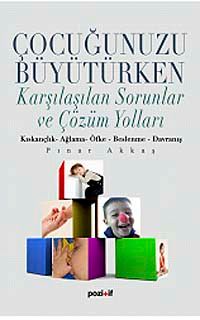 Çocuğunuzu Büyütürken Karşılaşılan Sorunlar ve Çözüm Yolları & Kıskançlık-Ağlama-Öfke-Beslenme-Davranış
