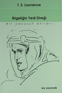 Bilgeliğin Yedi Direği : Bir Casusun Anıları 7-A-6