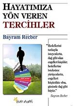 Hayatımıza Yön Veren Tercihler