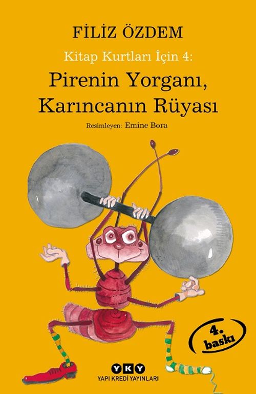 Pirenin Yorganı, Karıncanın Rüyası / Kitap Kurtları İçin 4