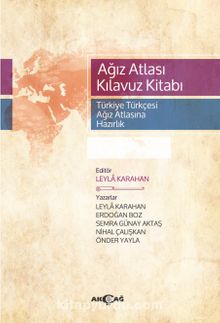 Ağız Atlası Kılavuz Kitabı & Türkiye Türkçesi Ağız Atlasına Hazırlık