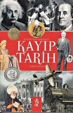 Kayıp Tarih & Tarihe Yön Verenler