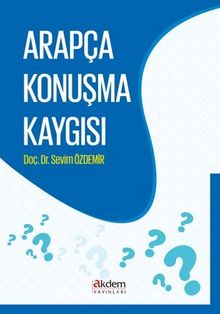 Arapça Konuşma Kaygısı - Doç. Dr. Sevim Özdemir