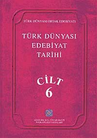 Türk Dünyası Edebiyat Tarihi (6.Cilt)